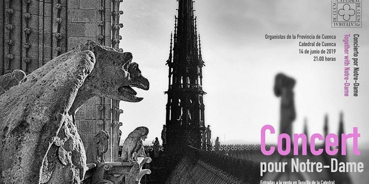 Concierto por Notre-Dame de París desde la Catedral de Cuenca