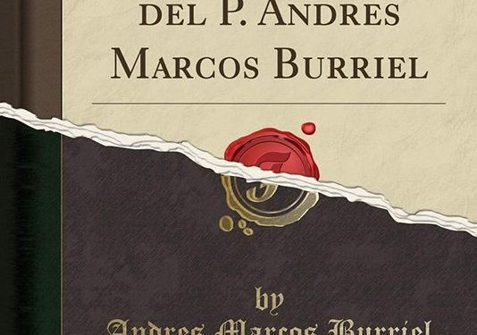 La aportación a la cultura ilustrada del jesuita Marcos Burriel, en los martes de la RACAL La aportación a la cultura ilustrada del jesuita Marcos Burriel, en los martes de la RACAL