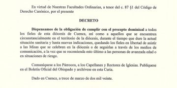 El obispo de Cuenca dispensa a los fieles de la Diócesis y a cuantos se encuentran en ella del precepto de asistir a la Santa Misa