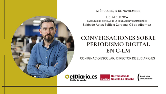 La Facultad de Comunicación organiza ‘Conversaciones sobre periodismo digital’ con la participación de Ignacio Escolar