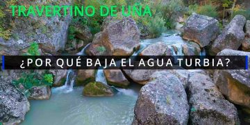 ¿Agua turbia en el travertino de Uña? Te contamos por qué