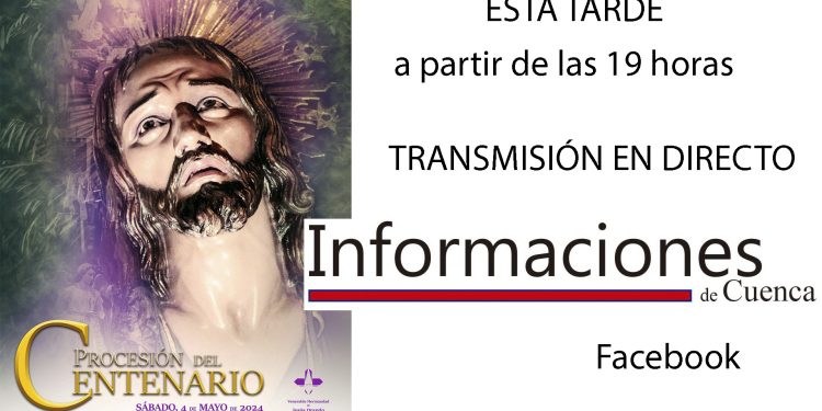 Esta tarde, Informaciones de Cuenca transmite, en directo, la Procesión del Centenario