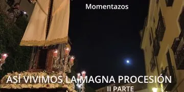Vídeo 4K. Así vivimos la Magna Procesión de Cuenca. II Parte. Los Momentazos